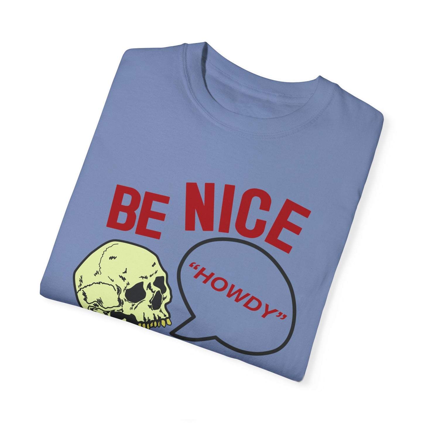 BE NICE Garment-Dyed T-shirt