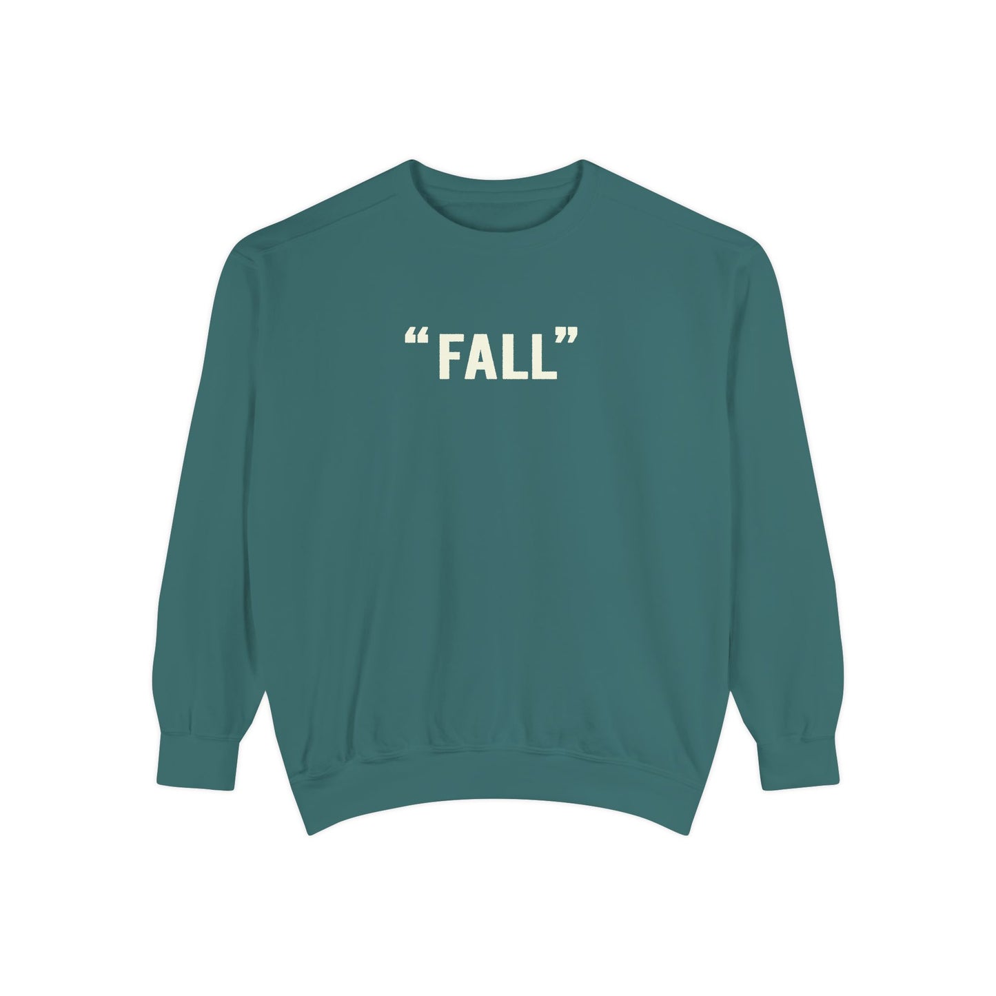 "FALL" Unisex Garment-Dyed Sweatshirt