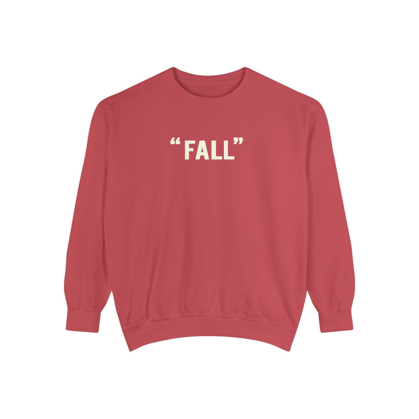 "FALL" Unisex Garment-Dyed Sweatshirt