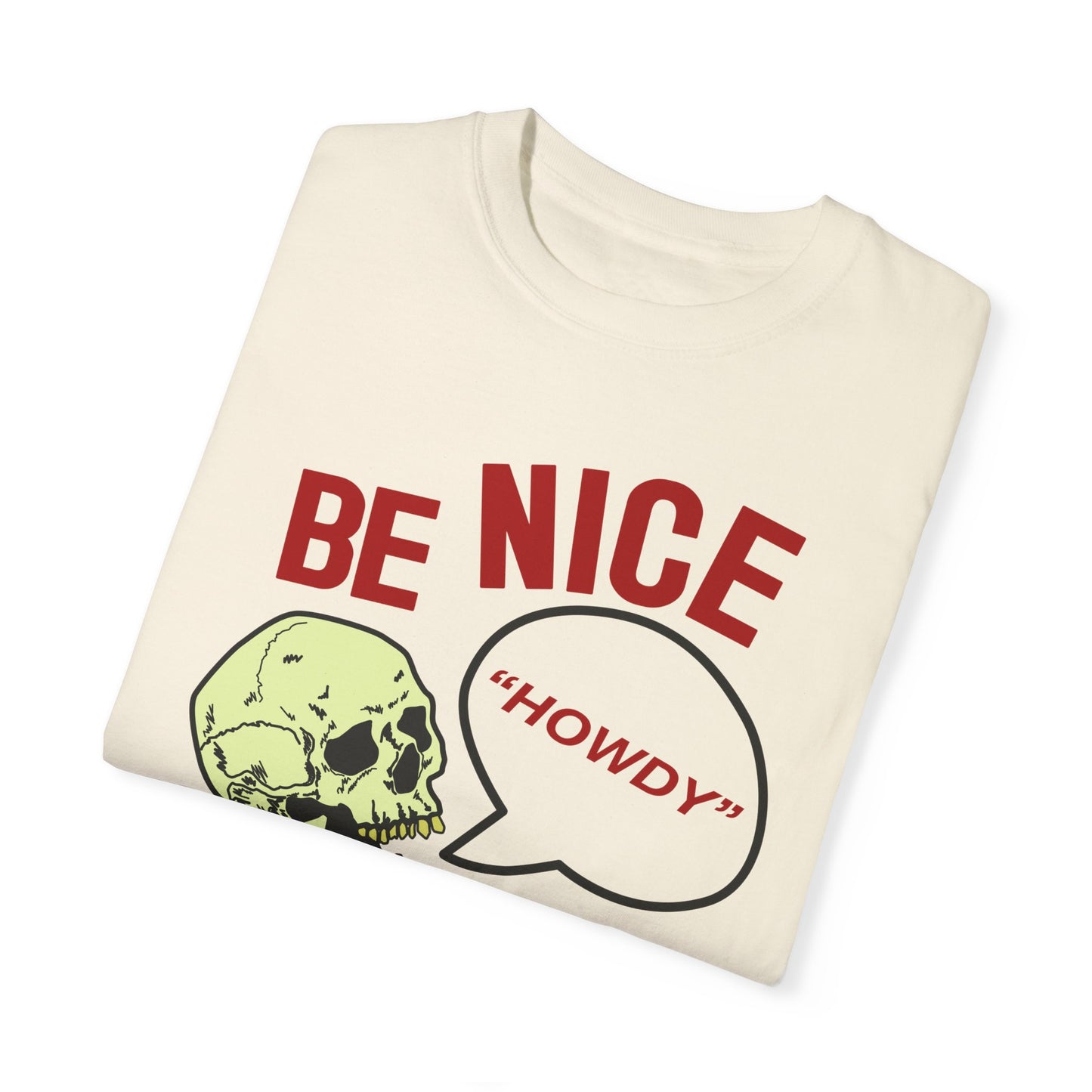 BE NICE Garment-Dyed T-shirt