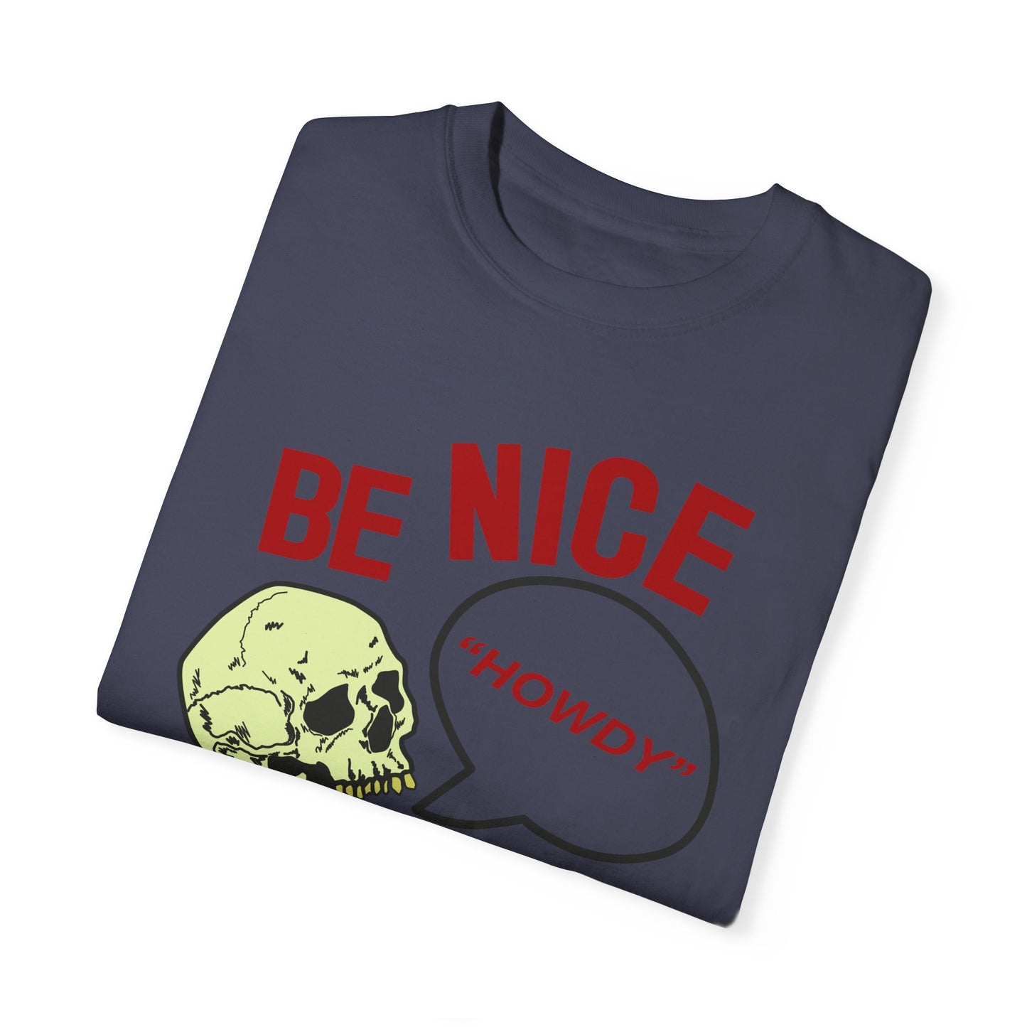 BE NICE Garment-Dyed T-shirt