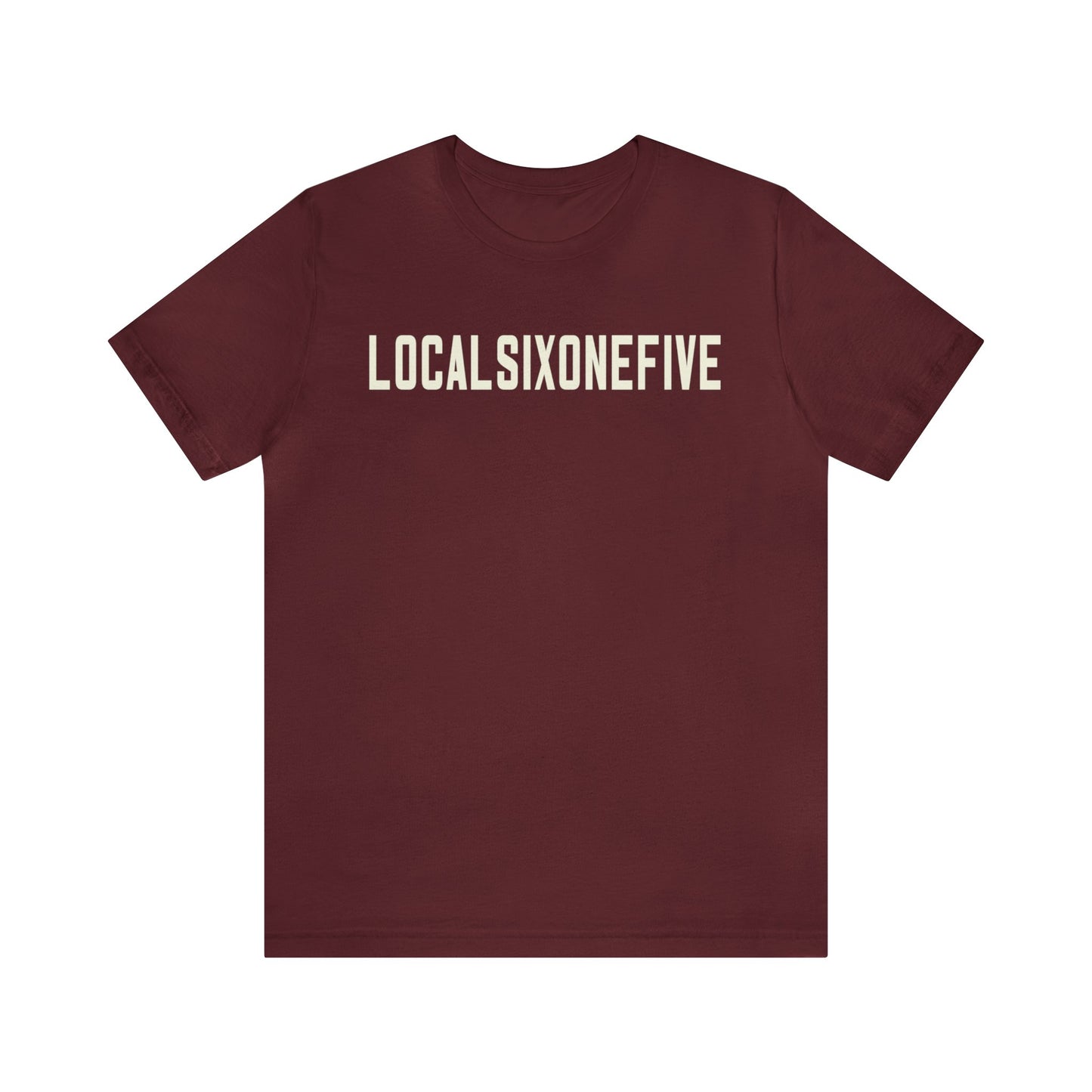 LocalSixOneFive Wide Text Unisex Jersey Short Sleeve Tee